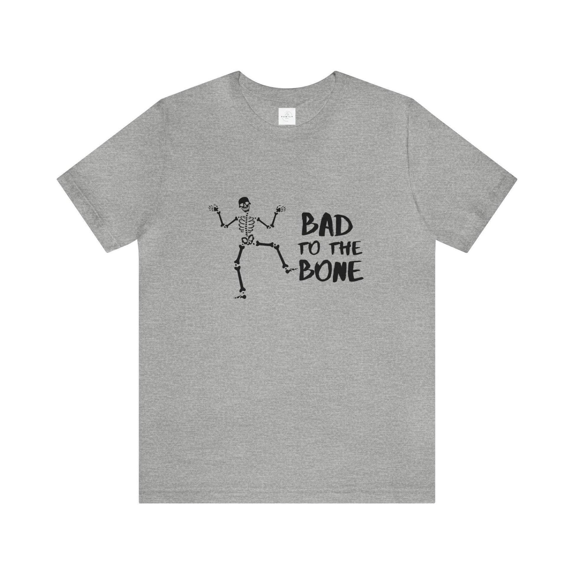 Bad to the Bone Adult Tee - Deeg Family Design