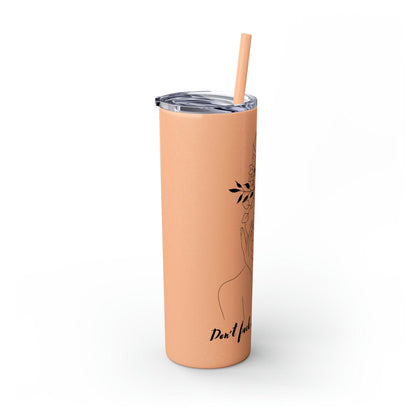 Don't Fuck With My Energy Skinny Tumbler with Straw, 20oz - Deeg Family Design