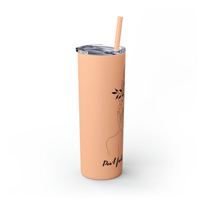 Don't Fuck With My Energy Skinny Tumbler with Straw, 20oz - Deeg Family Design