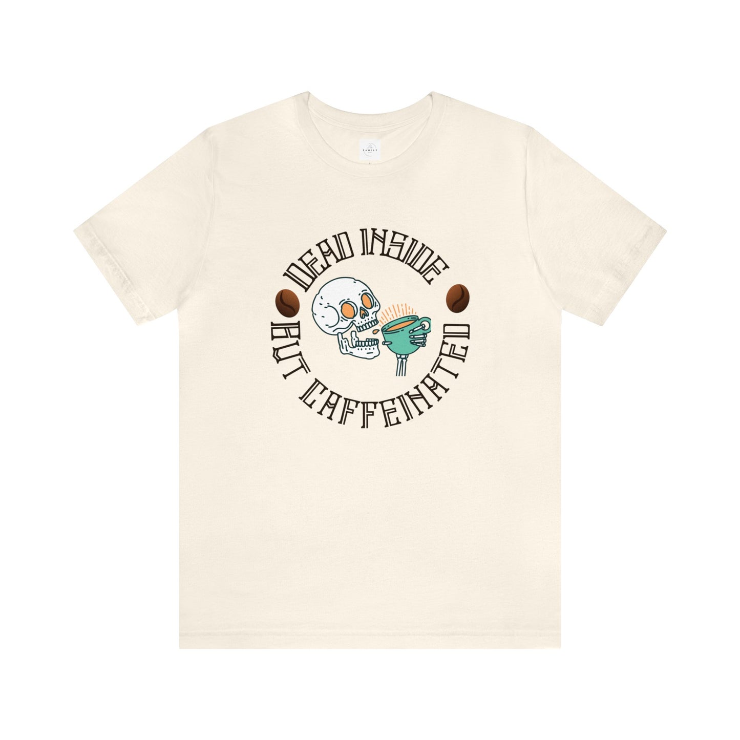 Dead Inside But Caffeinated Adult Tee