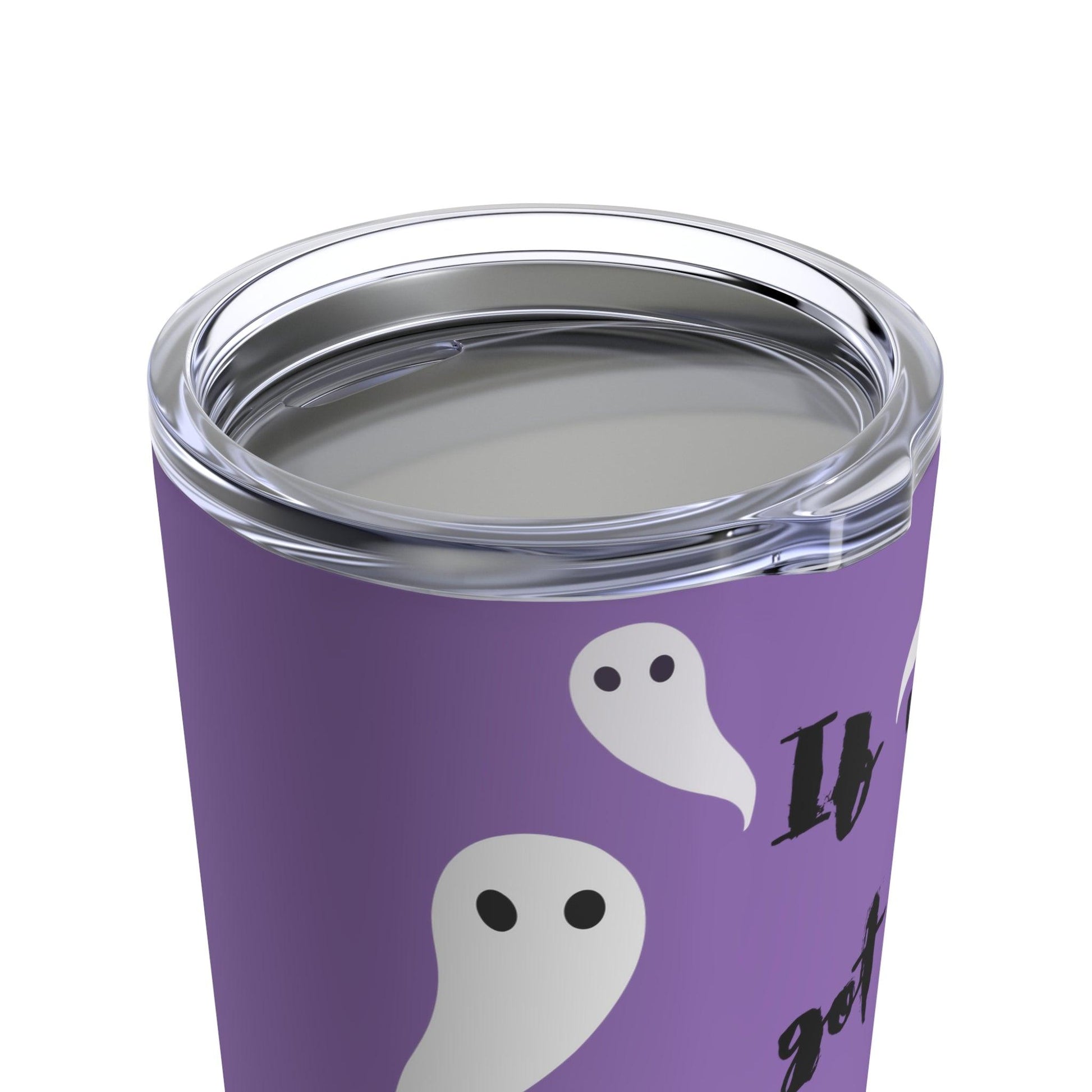 If You Got It Haunt It Tumbler 20oz - Deeg Family Design