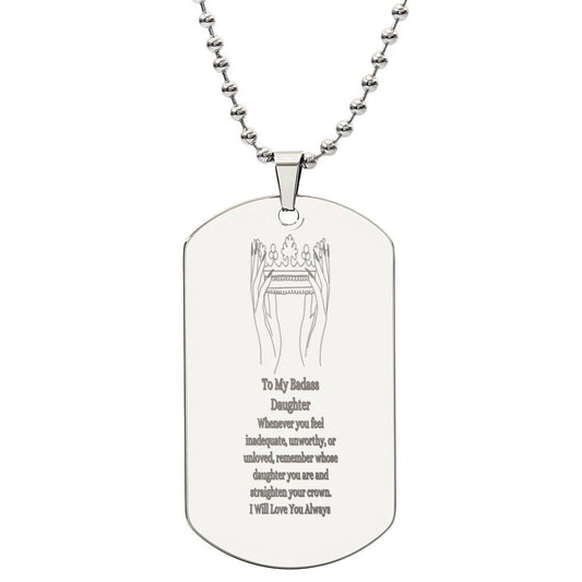 To My Badass Daughter Dog Tag